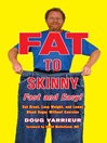 Cover image for FAT TO SKINNY Fast and Easy!